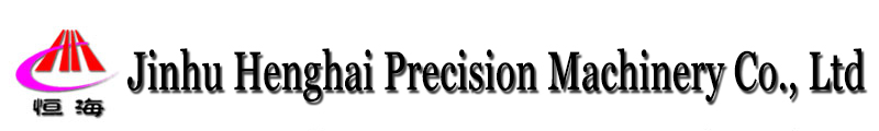 Jinhu Henghai Precision Machinery Co., Ltd.